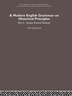A Modern English Grammar on Historical Principles: Volume 5, Syntax (fourth volume) (Otto Jespersen),Used