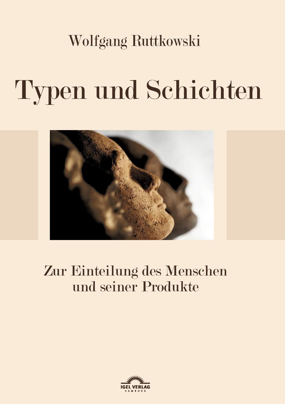 Typen und Schichten: Zur Einteilung des Menschen und seiner Produkte (German Edition),Used
