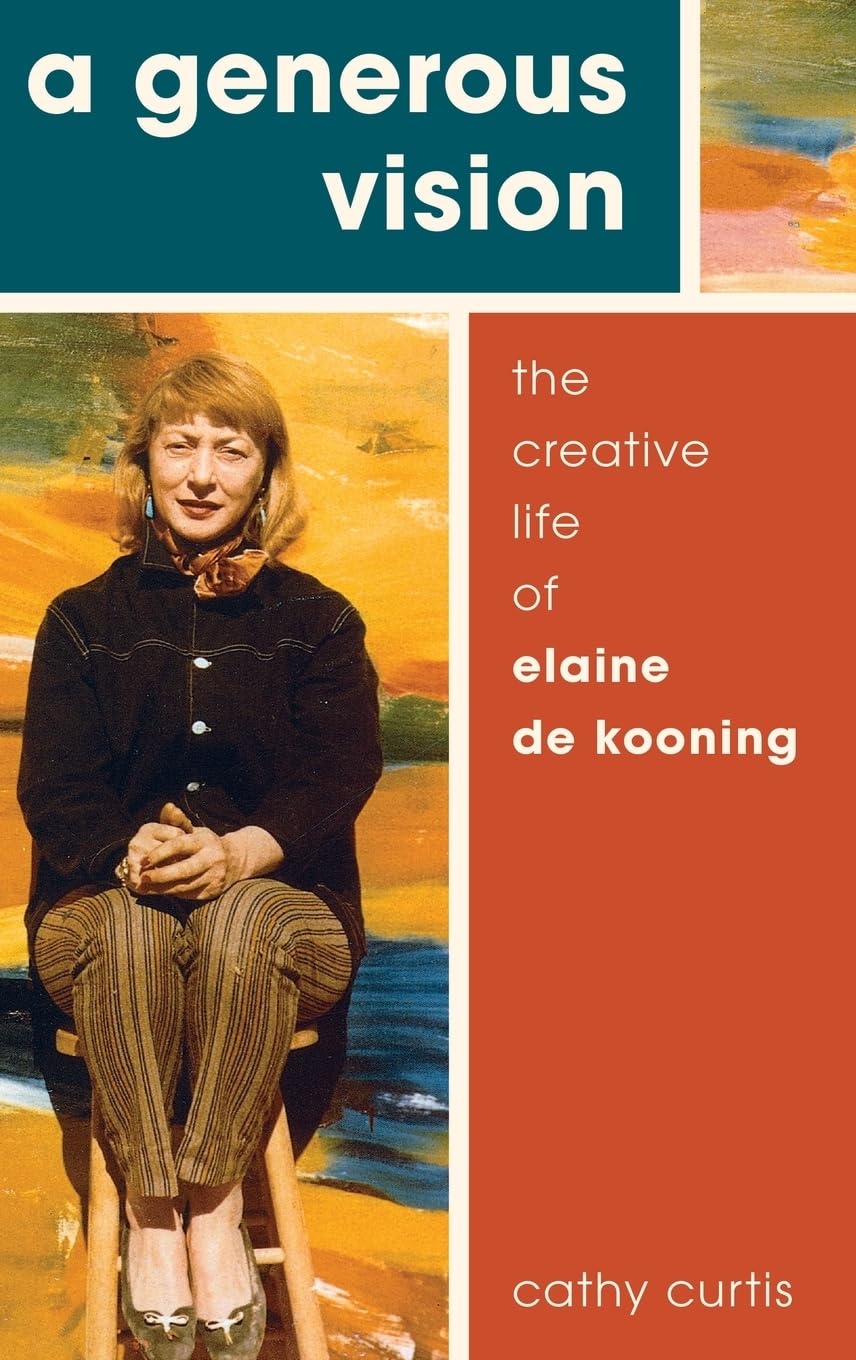 A Generous Vision: The Creative Life of Elaine de Kooning (Cultural Biographies),Used