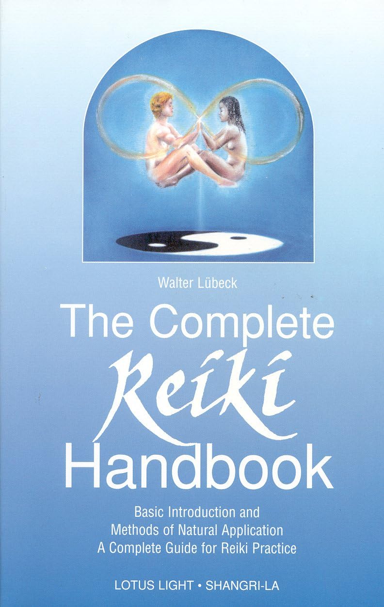 The Complete Reiki Handbook: Basic Introduction And Methods Of Natural Application: A Complete Guide For Reiki Practice (Shangri,New