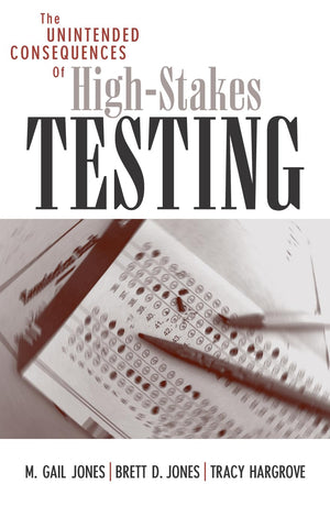 The Unintended Consequences of HighStakes Testing,Used