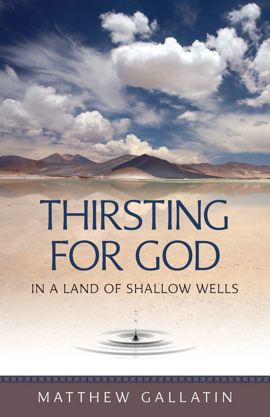 Thirsting For God in a Land of Shallow Wells,New
