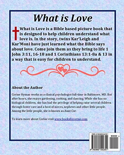 What is Love: A Kid Friendly Interpretation of 1 John 3:11, 1618 & 1 Corinthians 13:18 & 13 (Teaching Christ's Children),Used