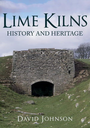 Lime Kilns: History and Heritage,Used