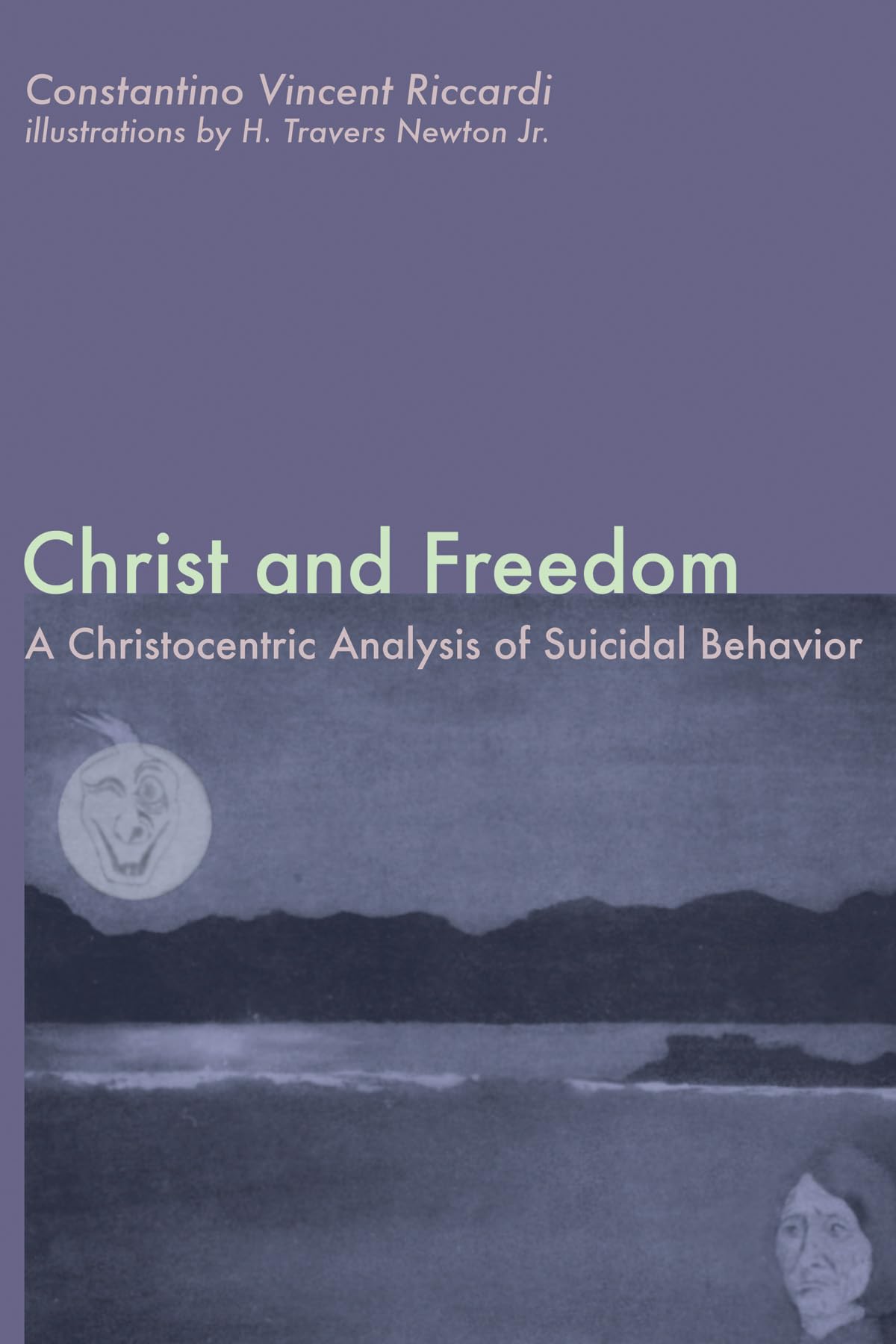 Christ And Freedom: A Christocentric Analysis Of Suicidal Behavior,Used