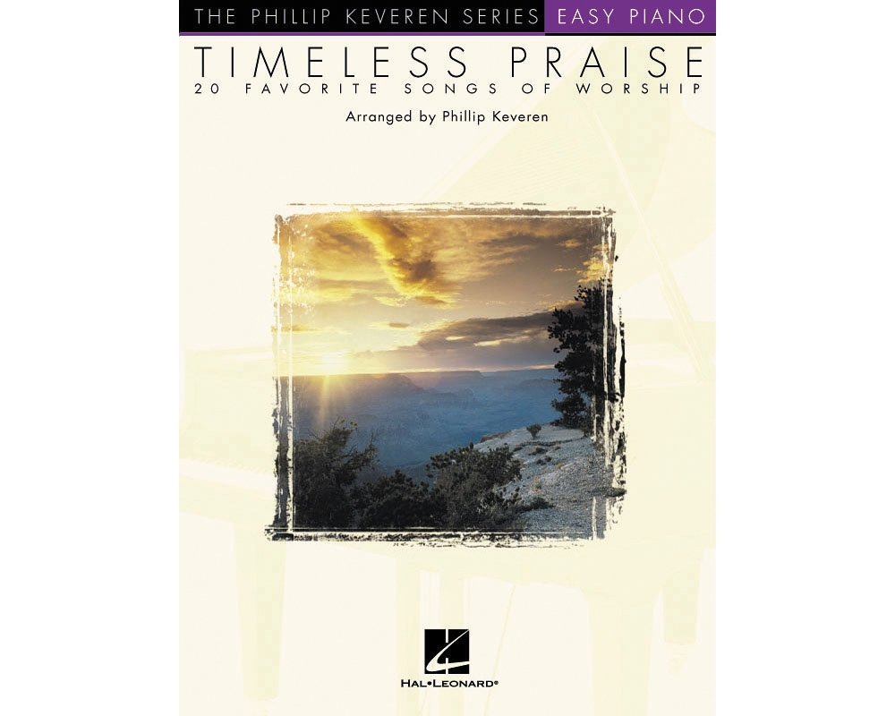 Timeless Praise: arr. Phillip Keveren The Phillip Keveren Series Easy Piano,Used