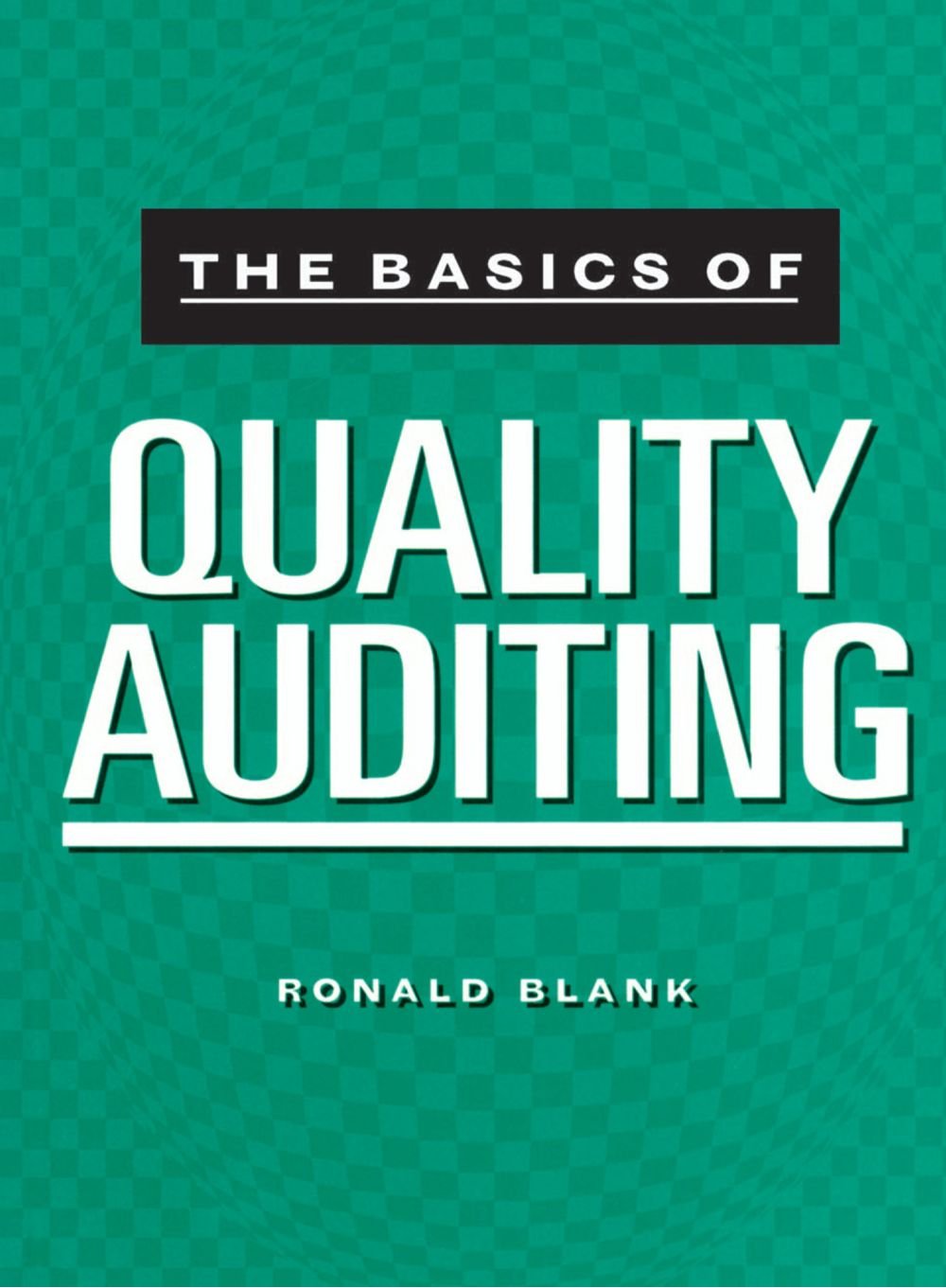 The Basics Of Quality Auditing,New
