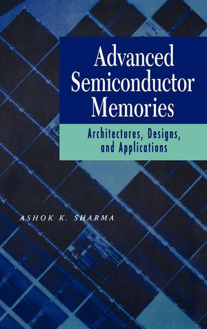 Advanced Semiconductor Memories: Architectures, Designs, And Applications,Used