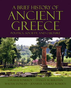 A Brief History of Ancient Greece: Politics, Society, and Culture,New