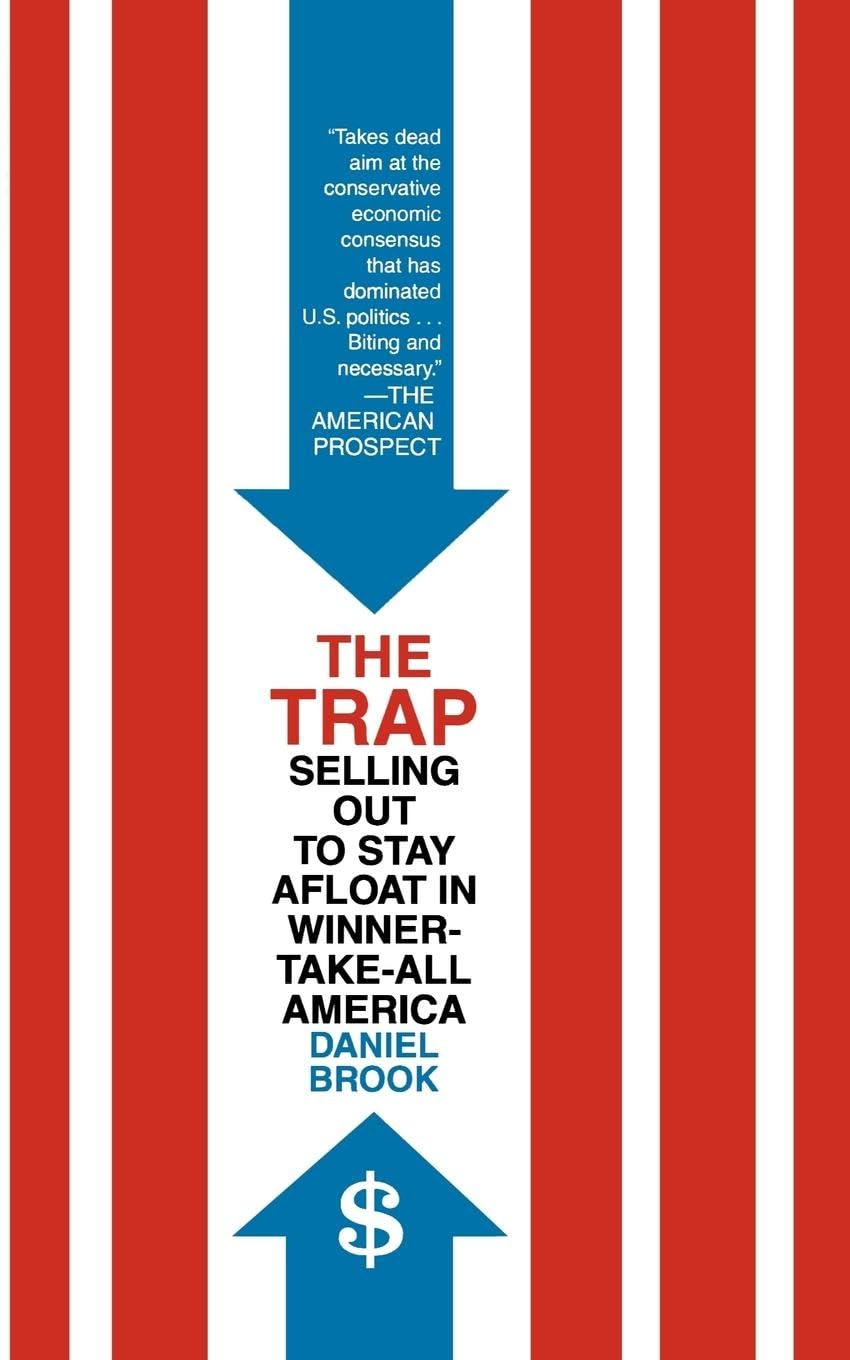 The Trap: Selling Out To Stay Afloat In Winnertakeall America,New