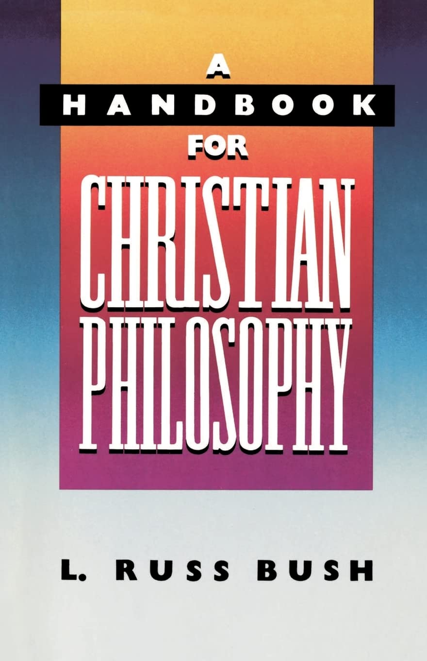 Handbook for Christian Philosophy, A,New