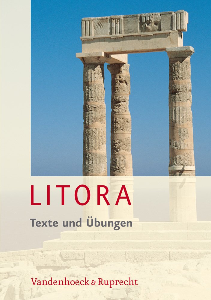Litora Texte und Ubungen: Lehrgang fur den spat beginnenden Lateinunterricht (German Edition),Used