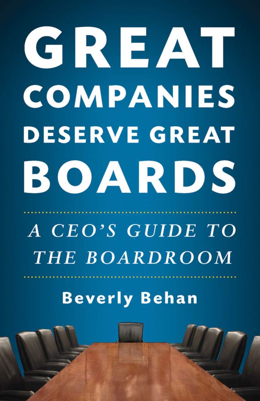 Great Companies Deserve Great Boards: A Ceo'S Guide To The Boardroom,Used