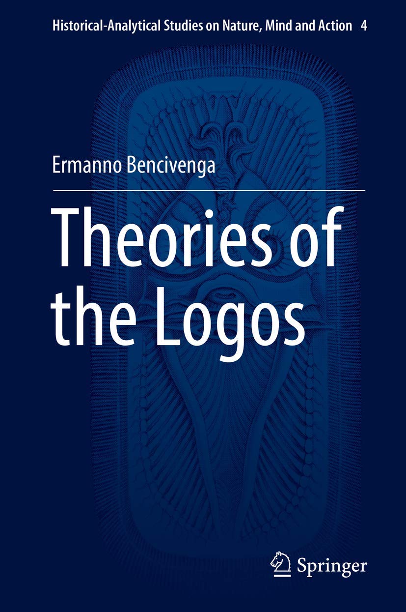 Theories of the Logos (HistoricalAnalytical Studies on Nature, Mind and Action, 4),Used
