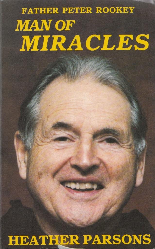 Father Peter Rookey: Man Of Miracles