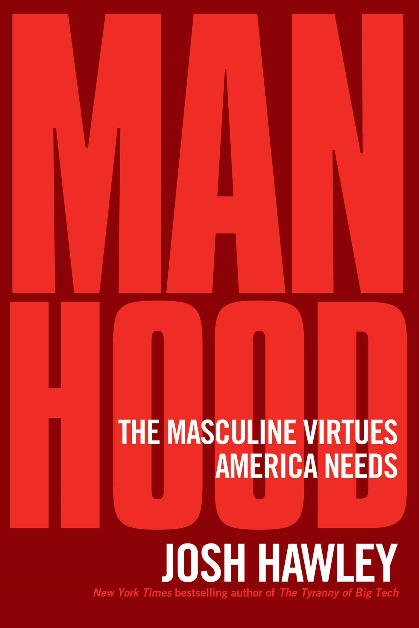 Manhood: The Masculine Virtues America Needs,Used