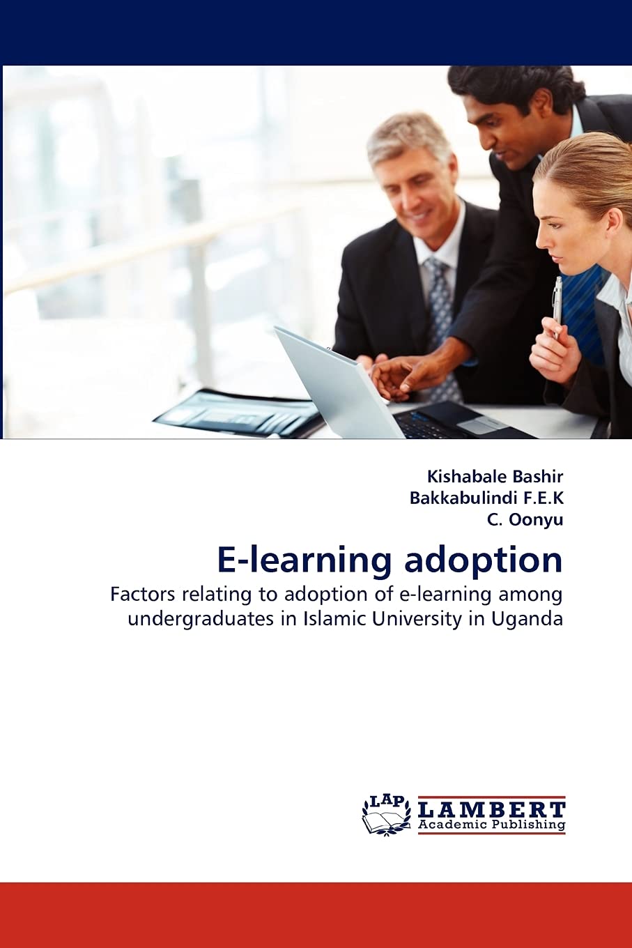 Elearning adoption: Factors relating to adoption of elearning among undergraduates in Islamic University in Uganda,Used