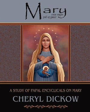 Mary: A Study of Papal Encyclicals on Mary,Used