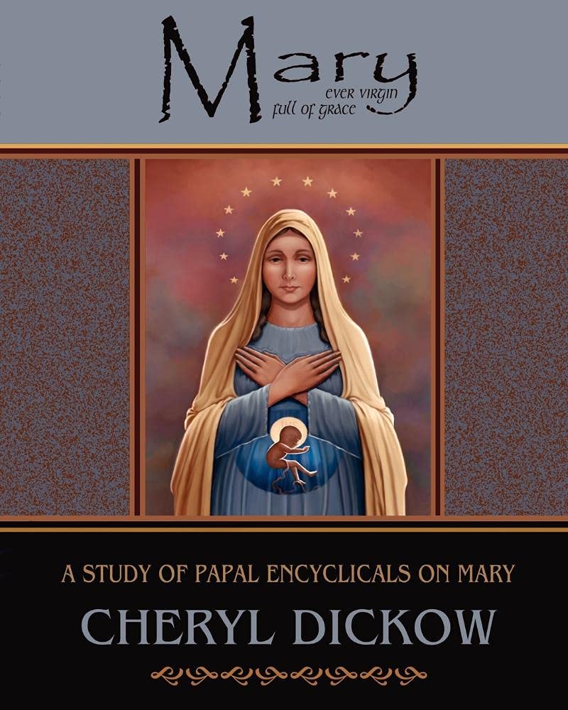 Mary: A Study of Papal Encyclicals on Mary,Used