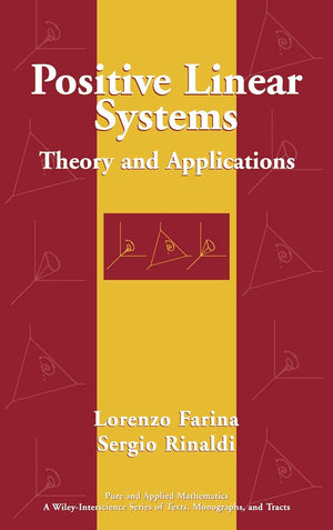 Positive Linear Systems: Theory and Applications,New