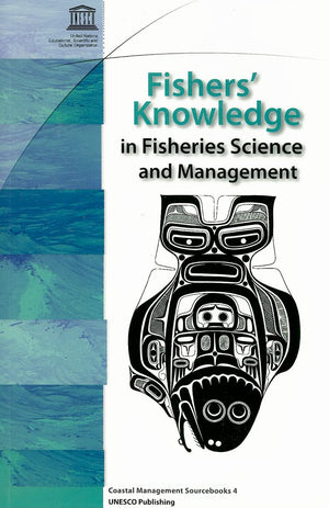 Fishers' Knowledge in Fisheries Science and Management (Coastal Management Sourcebooks),Used