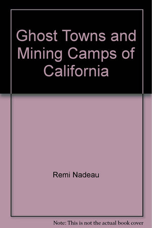 Ghost Towns & Mining Camps of California,Used
