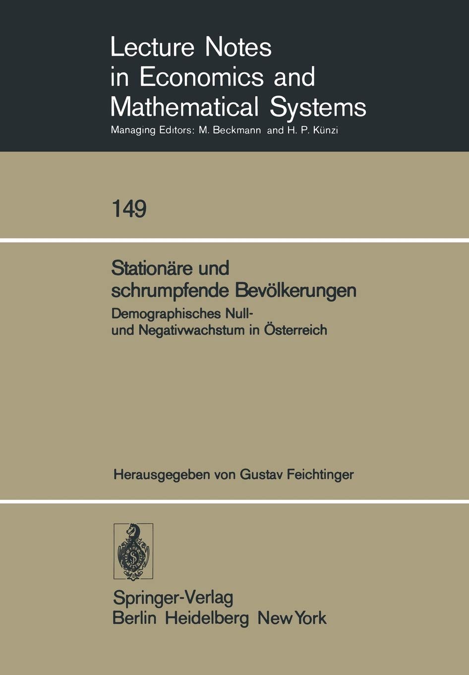 Stationre Und Schrumpfende Bevlkerungen: Demographisches Null Und Negativwachstum In Sterreich (Lecture Notes In Economics And ,Used