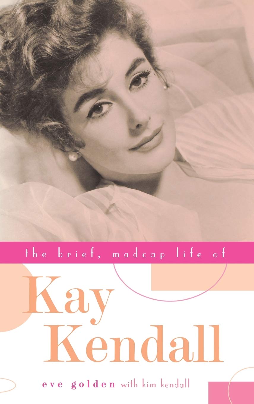 The Brief, Madcap Life Of Kay Kendall,Used