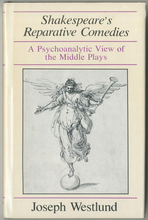 Shakespeare's Reparative Comedies: A Psychoanalytic View of the Middle Ages,Used