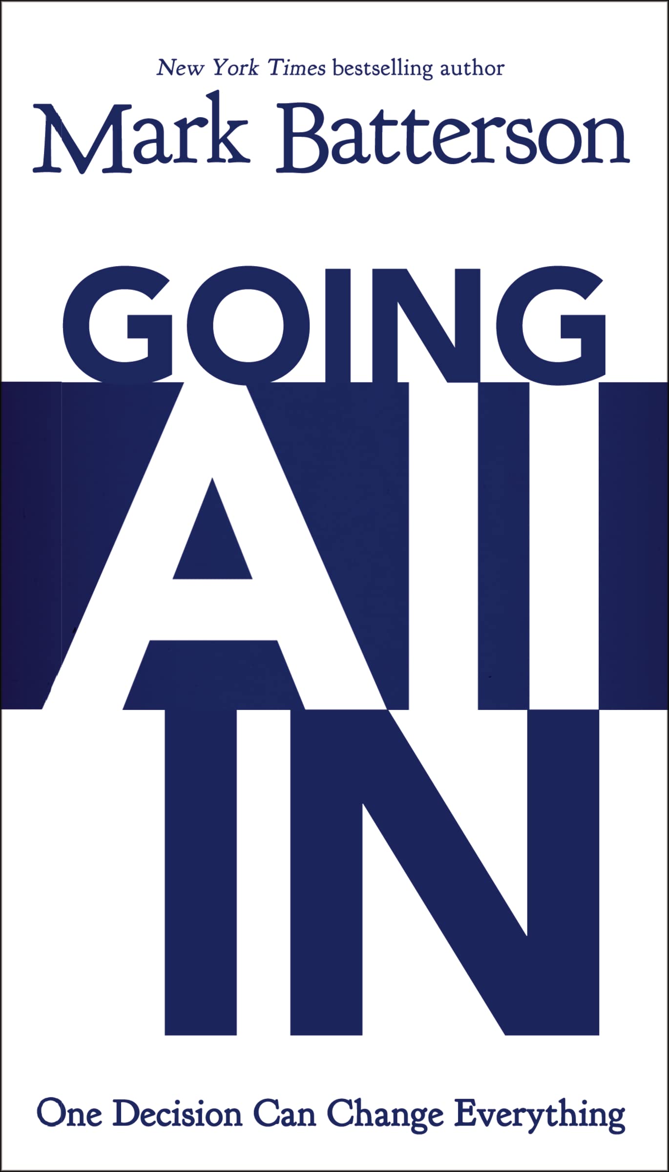 Going All In: One Decision Can Change Everything,Used