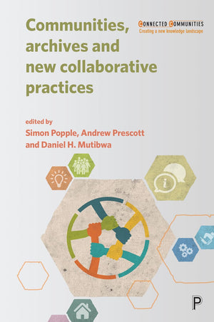 Communities, Archives and New Collaborative Practices (Connected Communities),Used