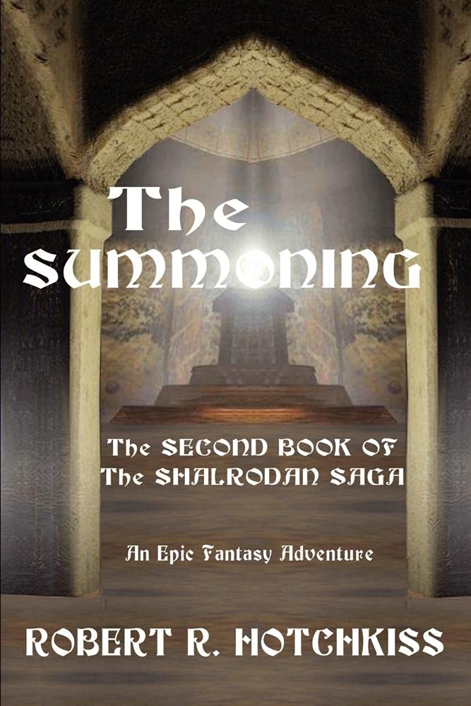 The Summoning: The Second Book of The Shalrodan Saga An Epic Fantasy Adventure,Used