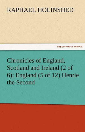 Chronicles of England, Scotland and Ireland (2 of 6): England (5 of 12) Henrie the Second,Used