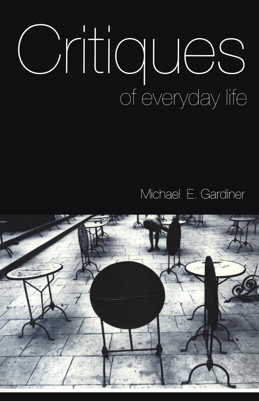 Critiques of Everyday Life: An Introduction,New