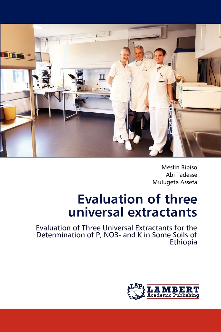Evaluation of three universal extractants: Evaluation of Three Universal Extractants for the Determination of P, NO3 and K in S,Used