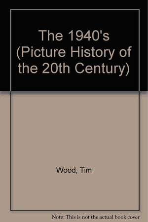 The 1940's (Picture History of the 20th Century),Used