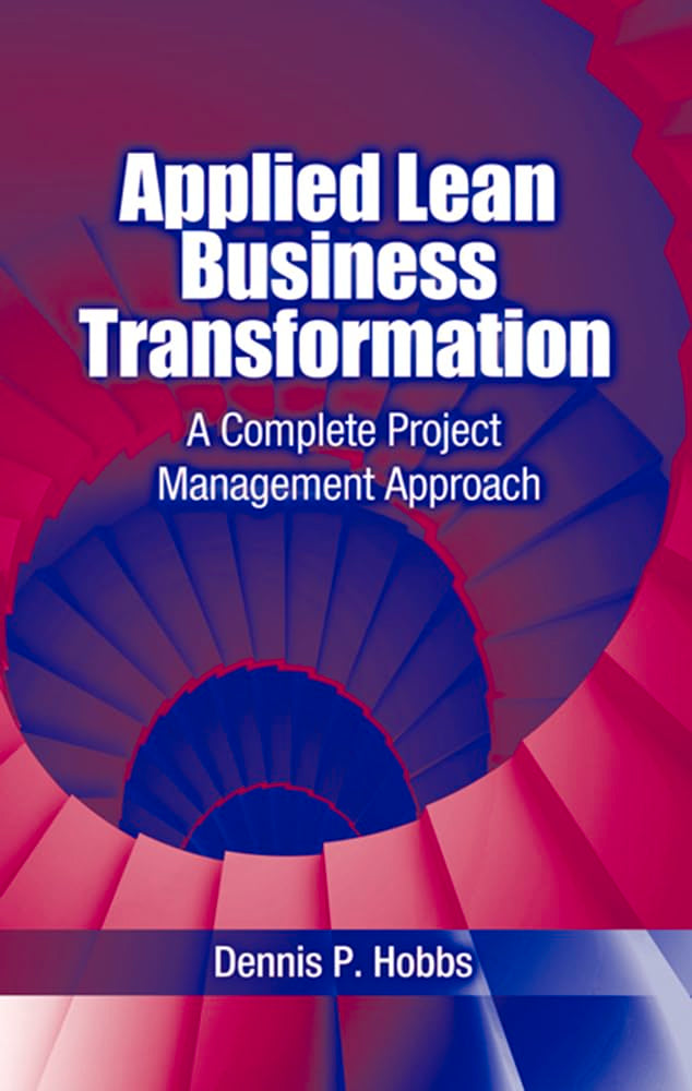 Applied Lean Business Transformation: A Complete Project Management Approach,Used