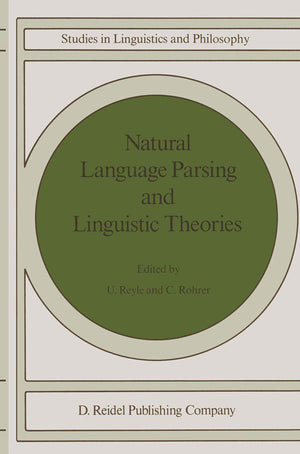 Natural Language Parsing and Linguistic Theories (Studies in Linguistics and Philosophy, 35),Used