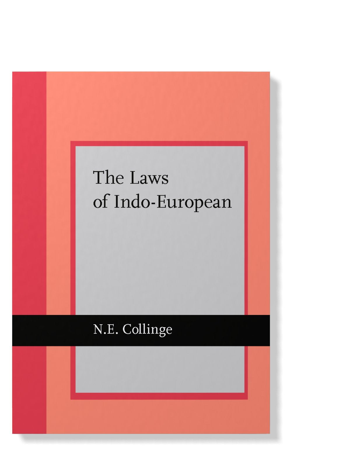 The Laws of IndoEuropean (Current Issues in Linguistic Theory),New