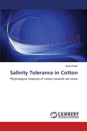 Salinity Tolerance in Cotton: Physiological response of cotton towards salt stress,Used