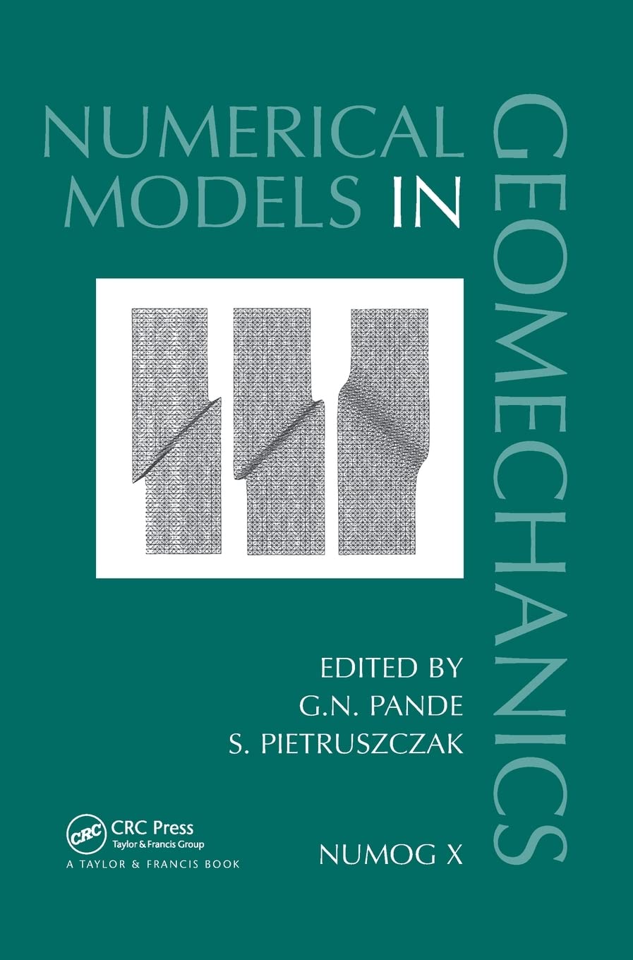 Numerical Models in Geomechanics: Proceedings of the Tenth International Symposium on Numerical Models in Geomechanics (NUMOG X),Used