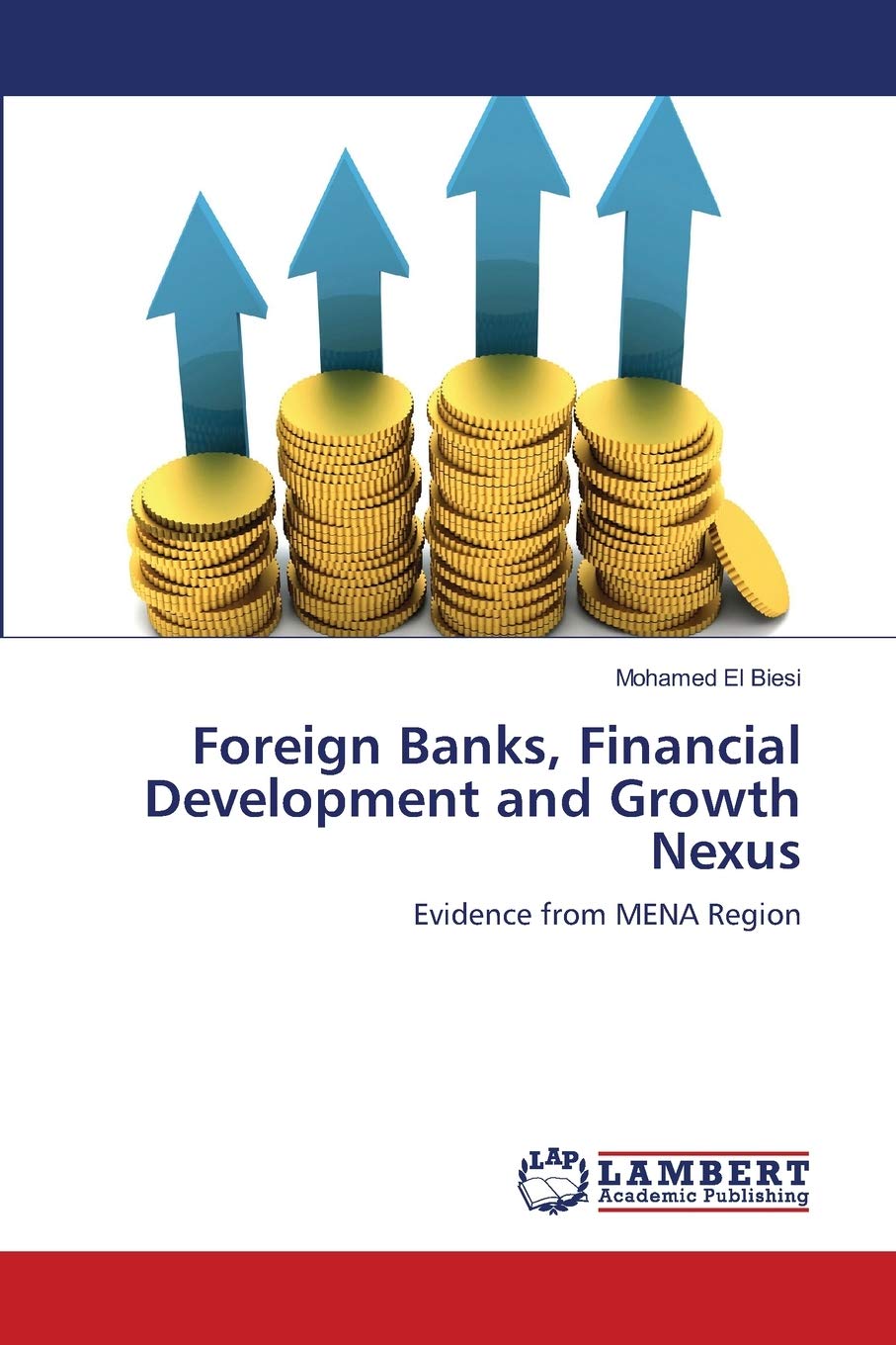 Foreign Banks, Financial Development and Growth Nexus: Evidence from MENA Region,Used