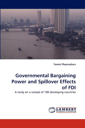 Governmental Bargaining Power and Spillover Effects of FDI: A study on a sample of 100 developing countries,Used