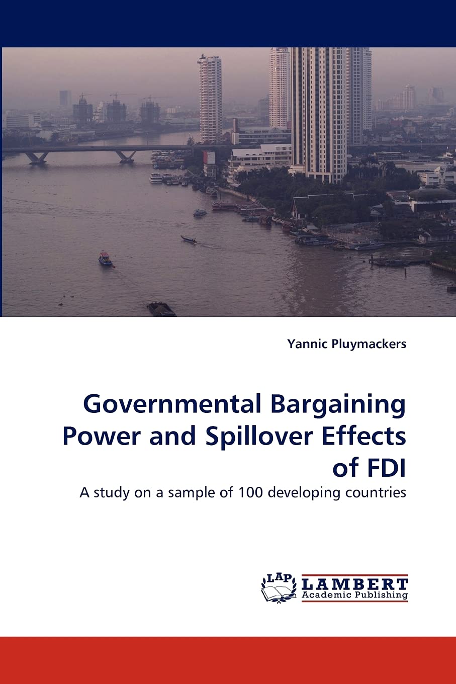 Governmental Bargaining Power and Spillover Effects of FDI: A study on a sample of 100 developing countries,Used