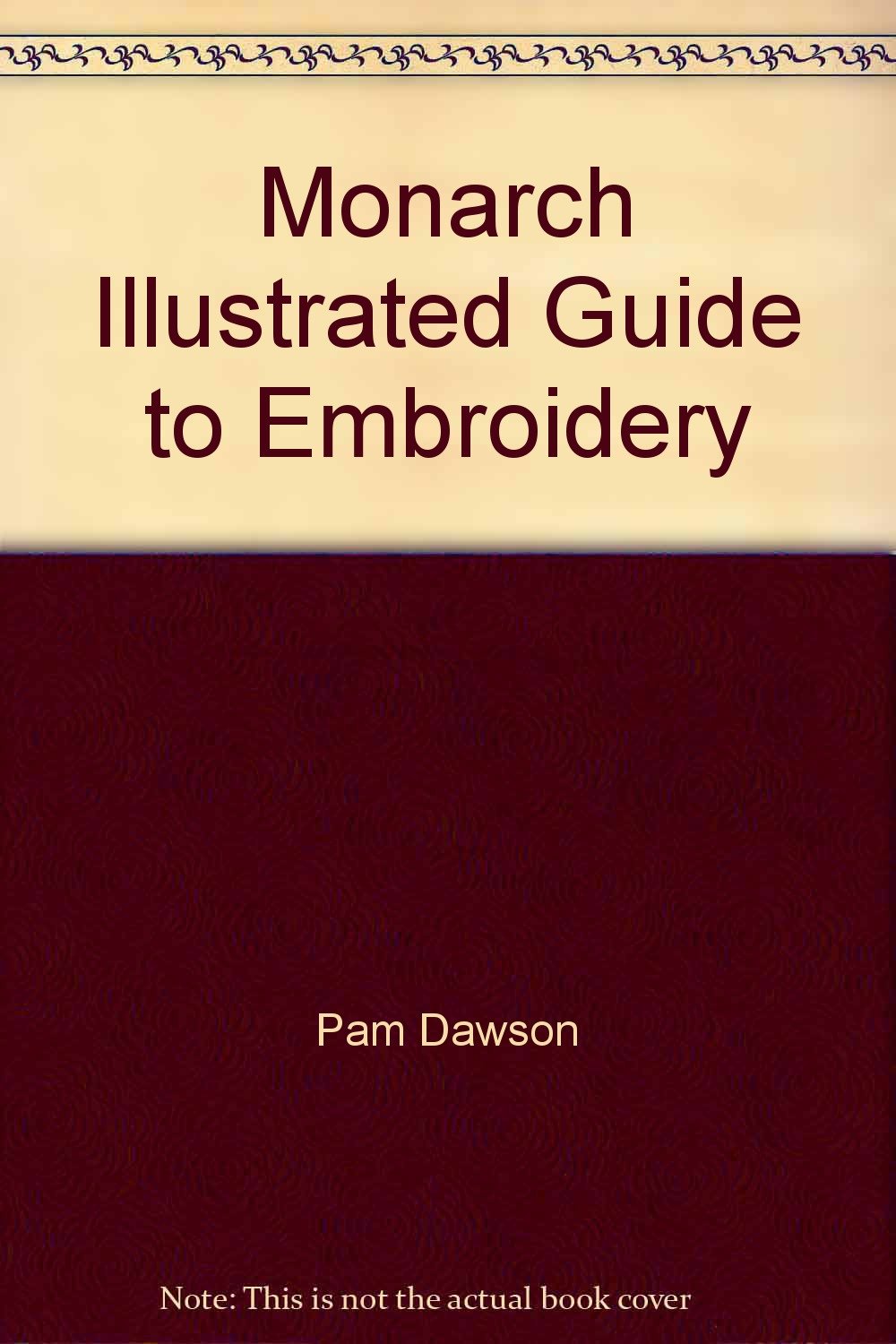 Monarch Illustrated Guide to Embroidery,Used