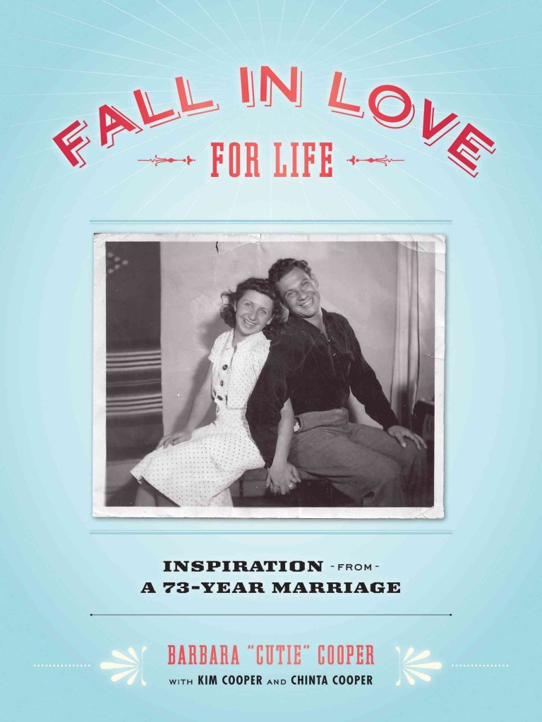 Fall in Love for Life: Inspiration from a 73Year Marriage,Used