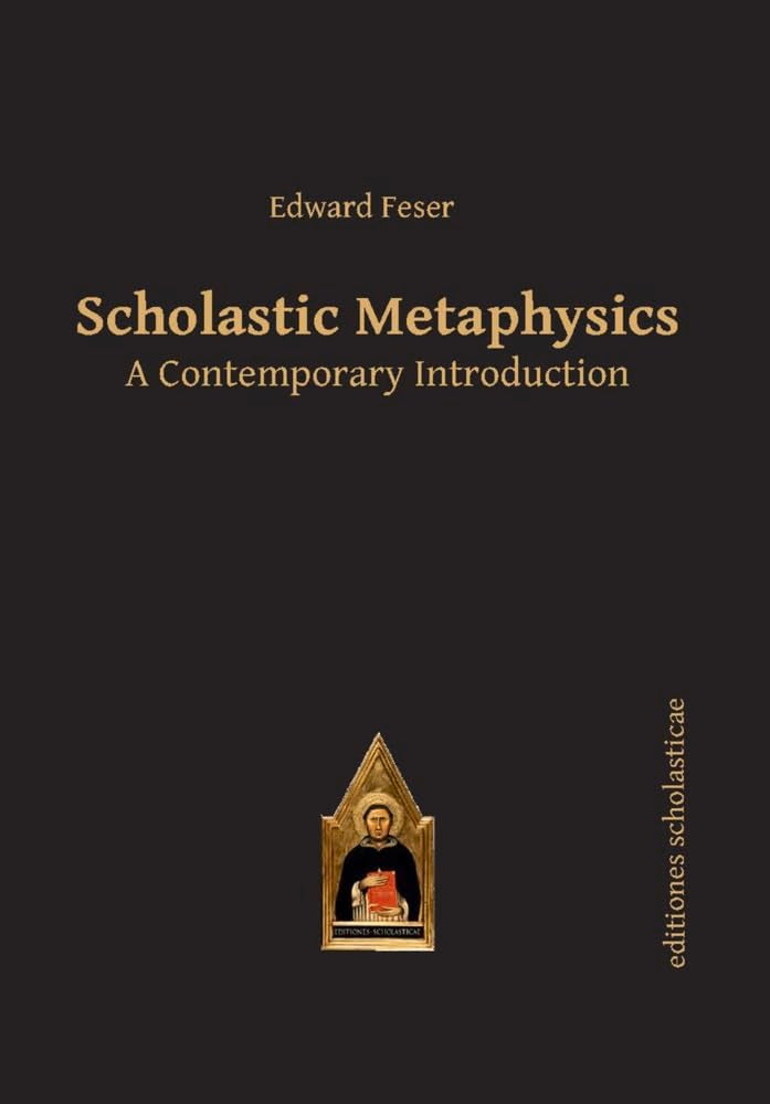 Scholastic Metaphysics: A Contemporary Introduction (Editiones Scholasticae, 39),Used
