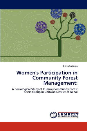 Women's Participation in Community Forest Management:: A Sociological Study of Kumroj Community Forest Users Group in Chitwan Di,Used