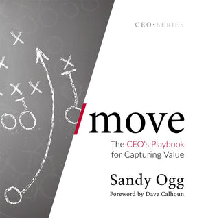 Move: The CEO's Playbook for Capturing Value,Used