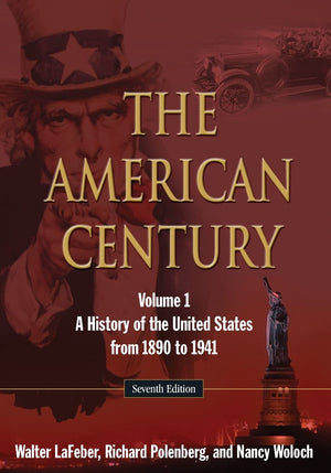 The American Century: A History Of The United States From 1890 To 1941: Volume 1,New